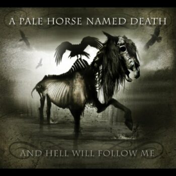 A Pale Horse Named Death - And Hell Will Follow Me