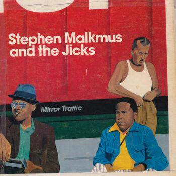 Stephen Malkmus And The Jicks - Mirror Traffic