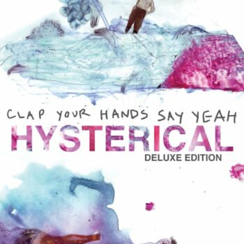 Clap Your Hands Say Yeah - Hysterical