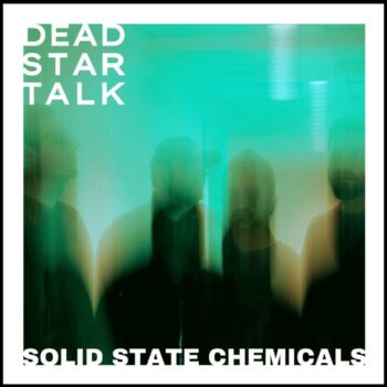 Dead Star Talk - Solid State Chemicals