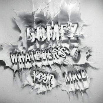 Gomez - Whatever´s On Your Mind