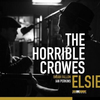 The Horrible Crowes - Elsie