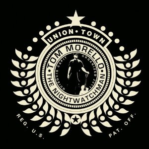 Tom Morello - Union Town (EP)