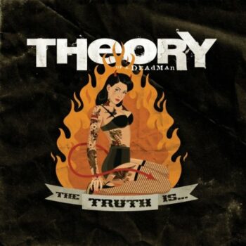 Theory Of A Deadman - The Truth Is