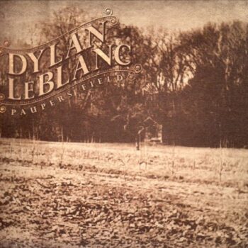 Dylan LeBlanc - Paupers Field