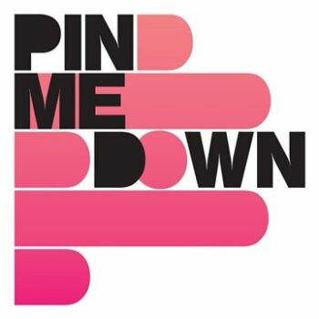 Pin Me Down - Pin Me Down