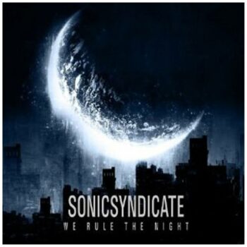 Sonic Syndicate - We Rule The Night