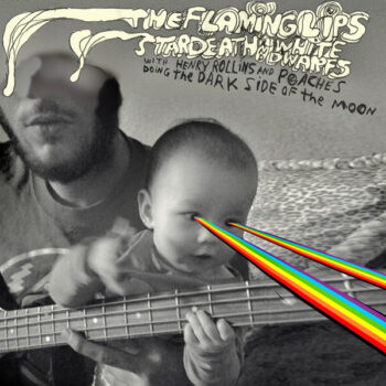 The Flaming Lips - The Dark Side Of The Moon (mit Stardeath And White Dwarves, Henry Rollins und Peaches)
