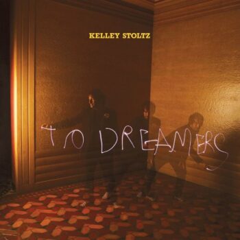 Kelley Stoltz - To Dreamers