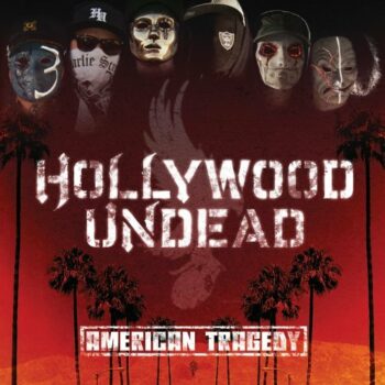 Hollywood Undead - American Tragedy