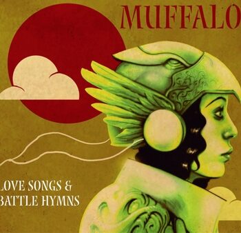 Muffalo - Love Songs and Battle Hymns