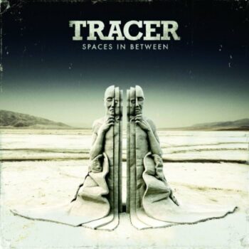 Tracer - Spaces In Between