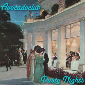 Avocadoclub - Dusty Nights