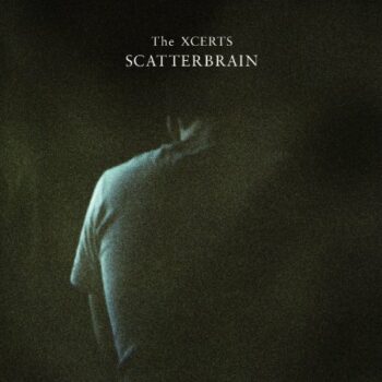 The Xcerts - Scatterbrain