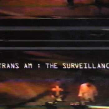 Trans Am - The Surveillance