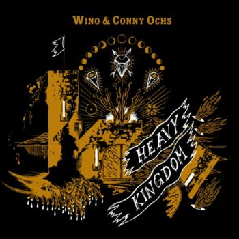Wino And Conny Ochs - Heavy Kingdom