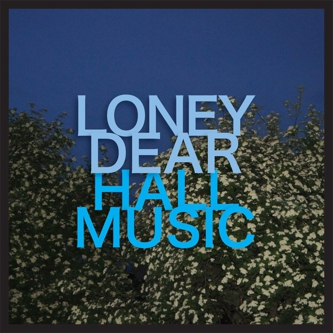 Loney Dear - Hall Music