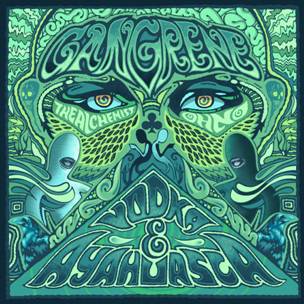 Gangrene - Vodka & Ayahuasca