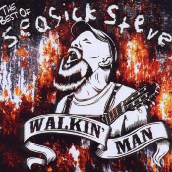 The Best Of Seasick Steve - Walkin' Man
