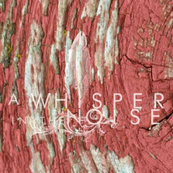 A Whisper In The Noise - To Forget