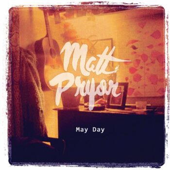 Matt Pryor - May Day