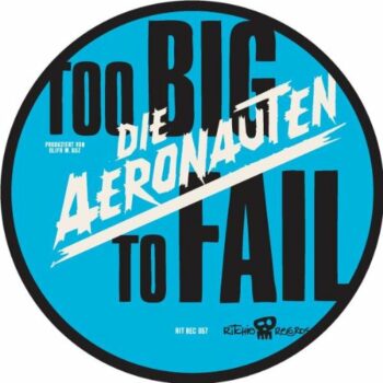 Die Aeronauten - Too Big To Fail