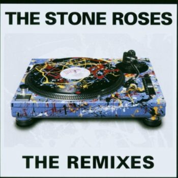 The Stone Roses - The Remixes