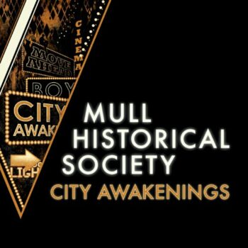 Mull Historical Society - City Awakenings