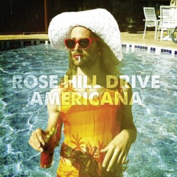 Rose Hill Drive - Americana