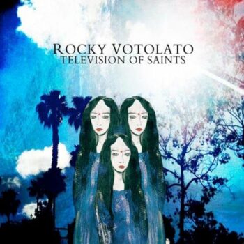 Rocky Votolato - Television Of Saints