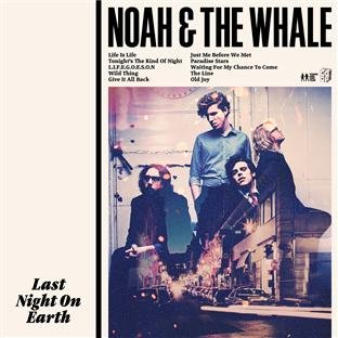 Noah And The Whale - Last Night On Earth