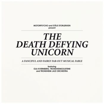 The Death Defying Unicorn (mit Ståle Storløkken)