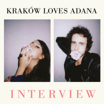 Kraków Loves Adana - Interview