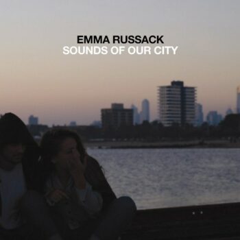 Emma Russack - Sounds Of Our City