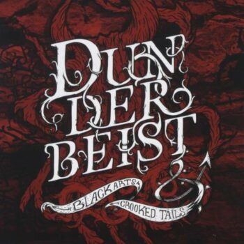 Dunderbeist - Black Arts & Crooked Tails