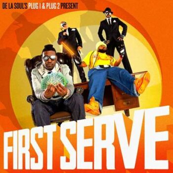 De La Soul's Plug 1 & Plug 2 - First Serve