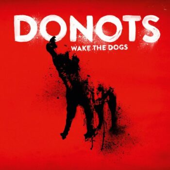 Donots - Wake The Dogs