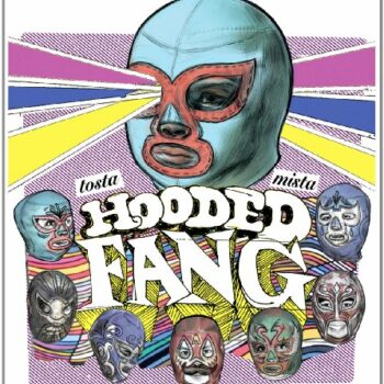 Hooded Fang - Tosta Mista