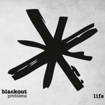Blackout Problems - Life