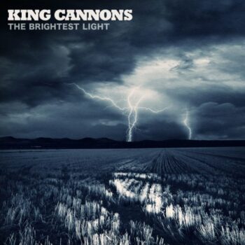 King Cannons - The Brightest Light