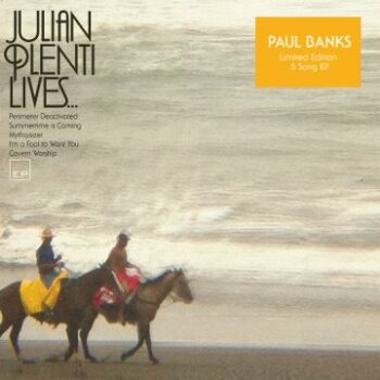 Paul Banks - Julian Plenti Lives... (EP)