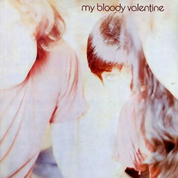 My Bloody Valentine - Isn't Anything