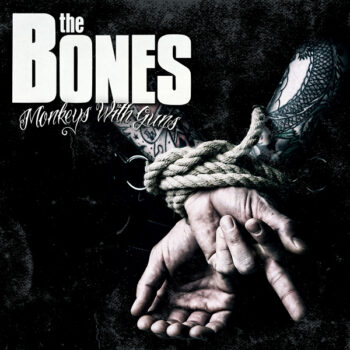 The Bones (SWE) - Monkeys With Guns