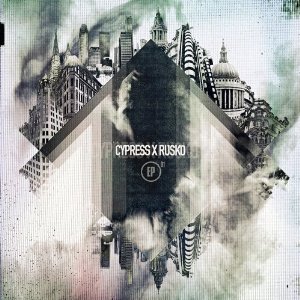 Cypress & Rusko EP