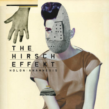 The Hirsch Effekt - Holon: Anamnesis