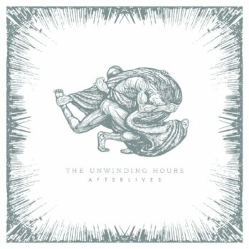 The Unwinding Hours - Afterlives