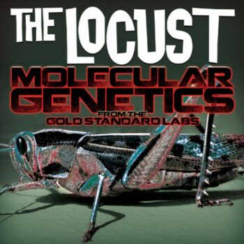 The Locust (US) - Molecular Genetics From The Gold Standard Labs
