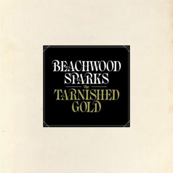 Beachwood Sparks - The Tarnished Gold