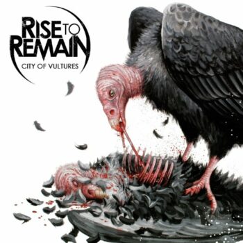 Rise To Remain - City of Vultures