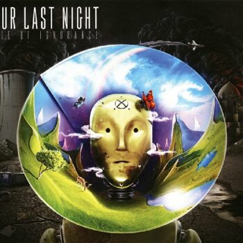 Our Last Night - Age Of Ignorance